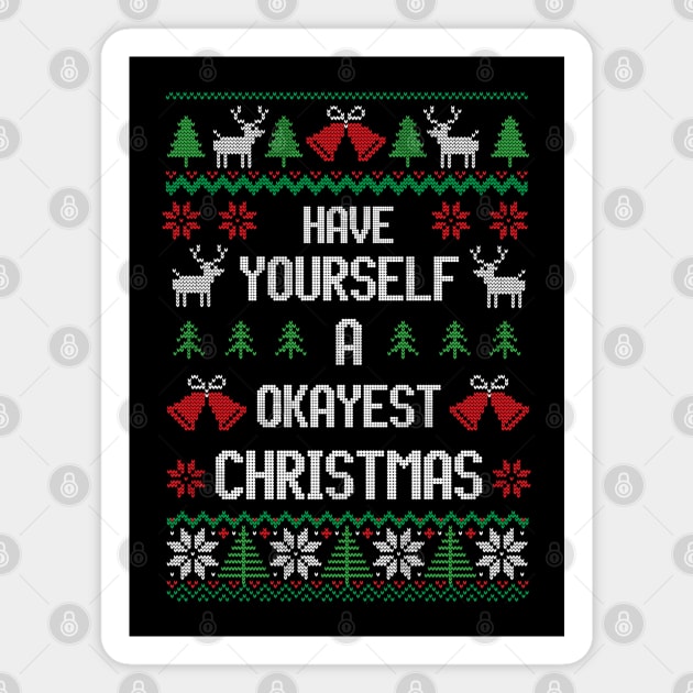 Have Yourself Okayest Christmas - Festive Introvert Magnet by Ugly Christmas Sweater Gift